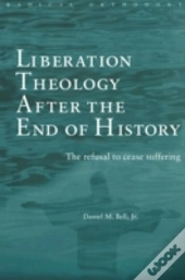 Liberation Theology After The End Of History