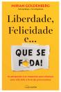 Liberdade, Felicidade e… Que Se F*da! - Preview