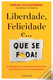 Capa do artigo Liberdade, Felicidade e… Que Se F*da!