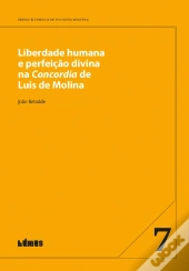 Liberdade Humana e Perfeição Divina na Concordia de Luis de Molina