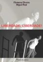 Liberdade, Liberdade! - Preview