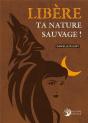 Libere Ta Nature Sauvage ! - Preview