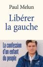 Libérer La Gauche : La Confession D'Un Enfant Du Peuple - Preview