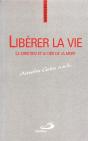 Libérer La Vie ; Le Chrétien Et Le Défi De La Mort - Preview
