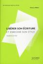 Liberer Son Ecriture Et Enrichir Son Style (3 Ed) - Preview