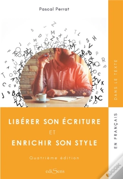 Capa do artigo Libérer Son Écriture Et Enrichir Son Style (4e Édition)
