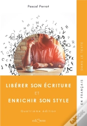 Capa do artigo Libérer Son Écriture Et Enrichir Son Style (4e Édition)
