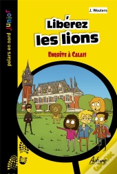 Libérez Les Lions : Enquête À Calais