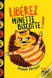Libérez Minette-Biscotte !