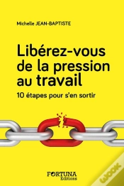 Capa do artigo Liberez-Vous De La Pression Au Travail