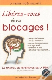 Capa do artigo Libérez-Vous De Vos Blocages ! Le Manuel De Référence De La Psycho-Bio-Acupressure