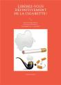 Liberez Vous Definitivement De La Cigarette - Les Forces Cosmiques Sollicite - Preview
