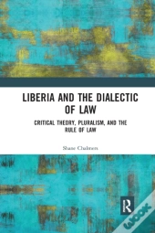 Liberia And The Dialectic Of Law