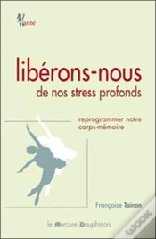 Capa do artigo Libérons-Nous De Nos Stress Profonds ; Reprogrammer Notre Corps-Mémoire