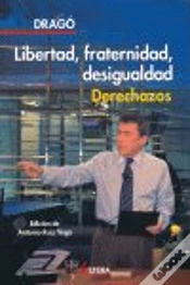 Capa do artigo Libertad Fraternidad Desigualdad Derechazos