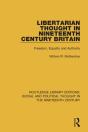 Libertarian Thought In Nineteenth Century Britain - Preview