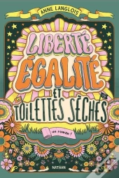 Liberté, Égalité Et Toilettes Sèches
