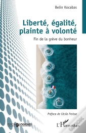 Liberté, Égalité, Plainte À Volonté : Fin De La Grève Du Bonheur