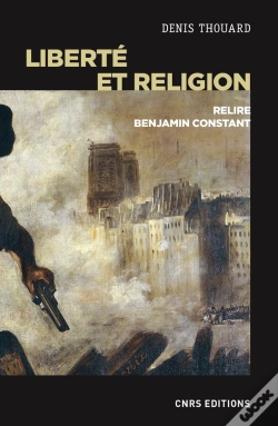 Capa do artigo Liberté Et Religion ; Relire Benjamin Constant
