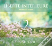 Liberte Interieure 2 - Meditations Guidees - Livre Audio 2cd