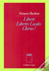Liberté, Libertés Locales Chéries