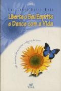 Liberte o Seu Espírito e Dance com a Vida