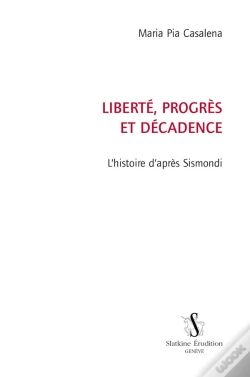 Capa do artigo Liberté, Progrès Et Décadence ; L'Histoire D'Après Sismondi