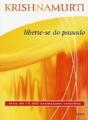Liberte-se do Passado - Preview