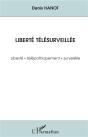 Liberte Telesurveillee ; Liberte Telepathiquement Surveillee - Preview