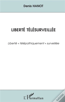 Capa do artigo Liberte Telesurveillee ; Liberte Telepathiquement Surveillee