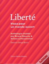 Liberté : Visas Pour Un Monde Ouvert