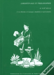 Capa do artigo Libertinage Et Philosophie N.5 ; Les Libertins Et Le Masque ; Simulation Et Representation