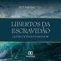 Libertos Da Escravidão - Preview