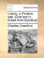 Liberty: A Pindaric Ode. (One Line In Greek From Epictitus) - Preview