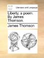 Liberty, A Poem. By James Thomson. - Preview