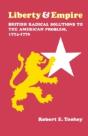 Liberty And Empire: British Radical Solutions To The American Problem, 1774-1776 - Preview