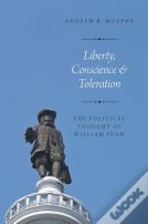 Liberty, Conscience, And Toleration