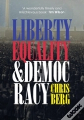 Liberty, Equality & Democracy