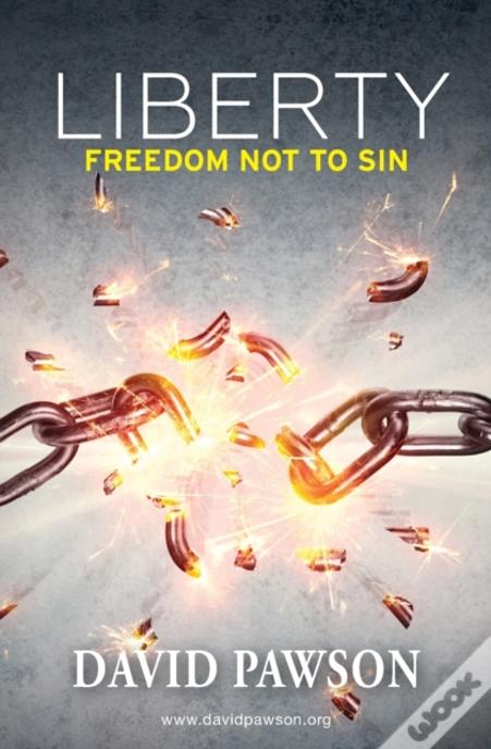Liberty: Freedom Not To Sin