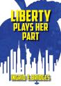 Liberty Plays Her Part - Preview