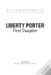 Liberty Porter, First Daughter