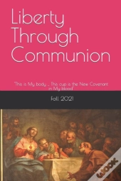 Liberty Through Communion