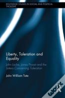 Liberty, Toleration And Equality