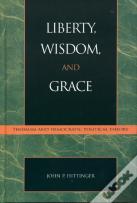 Liberty, Wisdom, And Grace