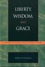 Liberty, Wisdom, And Grace - Preview