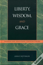 Liberty, Wisdom, And Grace