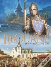 Libourne, De Condate A Nos Jours