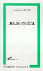 Libraire : Un Metier - Preview