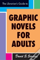Librarian'S Guide To Graphic Novels For Adults