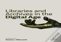 Libraries And Archives In The Digital Age